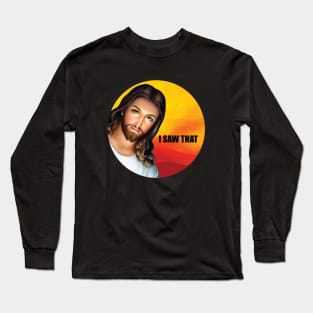 Jesus Meme I Saw That v6 Long Sleeve T-Shirt